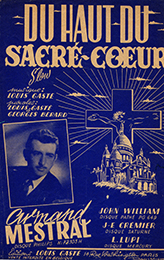 Le Sacré-Coeur a été un thème d'inspiration pour la chanson. Ici un succès d'Armand Mestral.